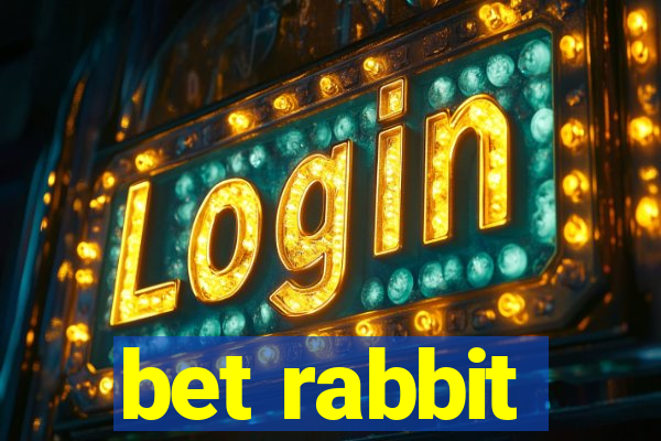 bet rabbit